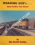 Roaring U50's ... Union Pacific's Twin Diesels by KEEKLEY, Rev. Harold